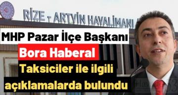 MHP Pazar İlçe Başkanı Haberal Açıklamalarda bulundu