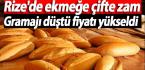 Rize’de ekmeğe çifte zam