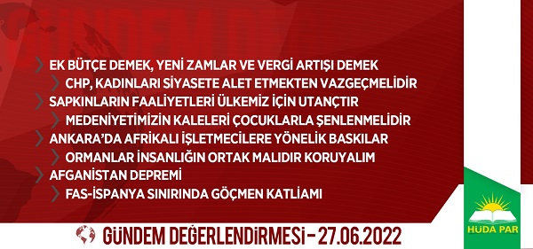 HÜDA PAR`DAN GÜNDEM DEĞERLENDİRMESİ