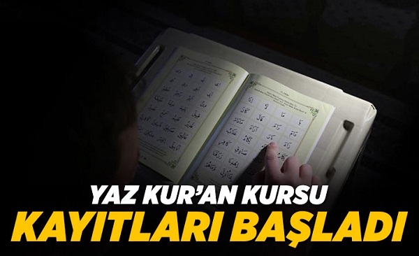 Yaz Kur’an Kursu kayıtları başladı