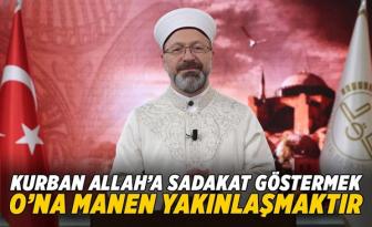 Erbaş: Kurban, Allah’a sadakat göstermek, O’na manen yakınlaşmaktır