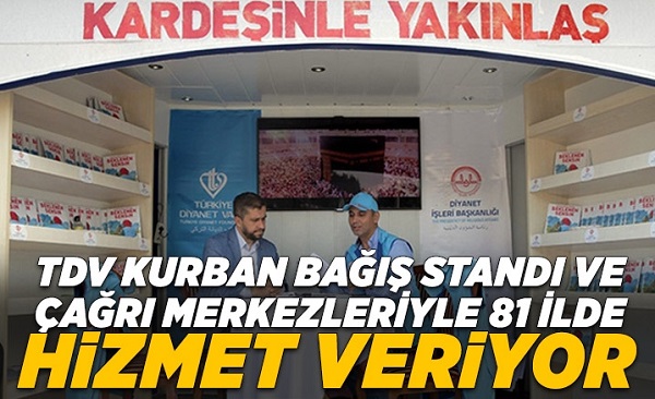 TDV kurban bağış standı ve çağrı merkeziyle 81 ilde hizmet veriyor