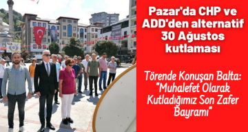 Pazar’da CHP ve ADD’den alternatif 30 Ağustos kutlaması