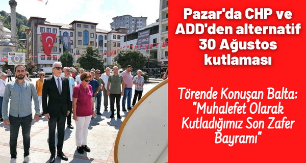 Pazar’da CHP ve ADD’den alternatif 30 Ağustos kutlaması