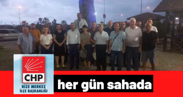 CHP Rize Merkez İlçe Başkanlığı her gün sahada