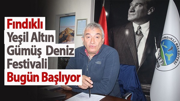 Fındıklı Yeşil Altın Gümüş Deniz Festivali Bugün Başlıyor