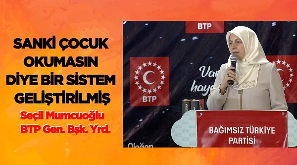 Seçil Mumcuoğlu: ”Sanki çocuk okumasın diye bir sistem geliştirilmiş”