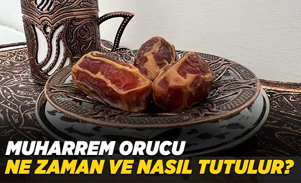Muharrem orucu ne zaman ve nasıl tutulur?
