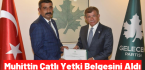 Pazar İlçe Başkanı Çatlı, Yetki Belgesini Genel Başkan Davutoğlu’ndan Aldı
