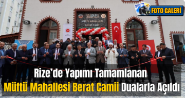 Rize’de Yapımı Tamamlanan Müftü Mahallesi Berat Camii Dualarla Açıldı