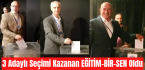 3 Adaylı Seçimi Kazanan Eğitim-Bir-Sen Oldu