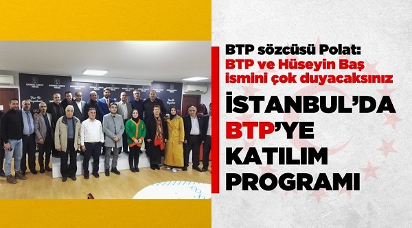 İstanbul’da BTP’ye katılım programı