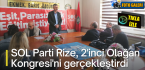 SOL Parti Rize, 2’inci Olağan Kongresi’ni gerçekleştirdi
