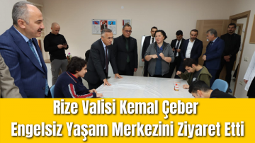 Vali Çeber, Engelsiz Yaşam Merkezini Ziyaret Etti
