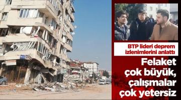 Hüseyin Baş: Felaket çok büyük, çalışmalar çok yetersiz