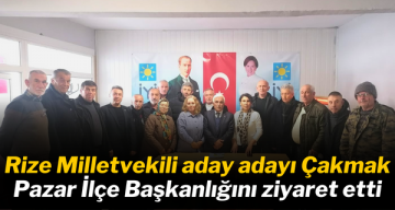 Rize Milletvekili aday adayı Çakmak, Pazar İlçe Başkanlığını ziyaret etti