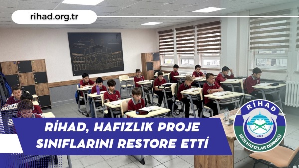 Rize Hafızlar Derneği, Riho Hafızlık Sınıflarını restore etti