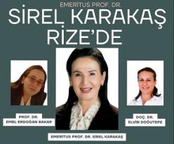 Prof. Dr. Sirel Karakaş Rize’ye Geliyor
