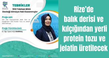 Rize’de balık derisi ve kılçığından yerli protein tozu ve jelatin üretilecek