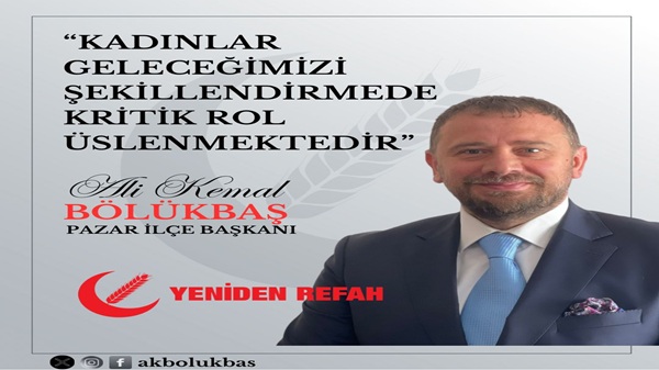 İlçe Başkanı Bölükbaş’tan 8 Mart Dünya Kadınlar Günü Mesajı