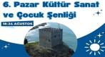 6. Pazar Kültür-Sanat Ve Çocuk Şenliği İçin Hazırlıklar Sürüyor