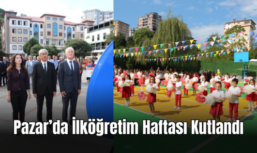 Pazar’da İlköğretim Haftası Kutlandı